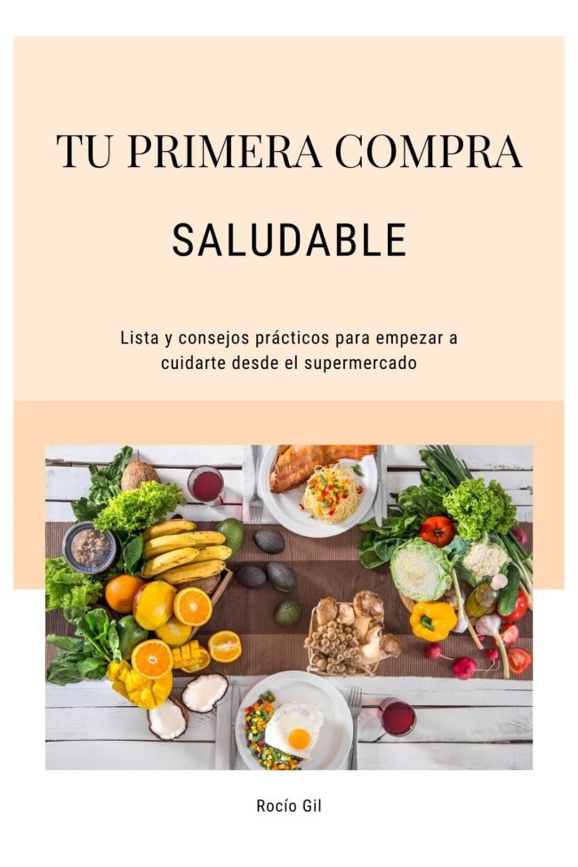 Guía gratuita Tu primera compra saludable – Rocío Gil Portada de la guía Tu primera compra saludable – Guía gratuita de Rocío Gil